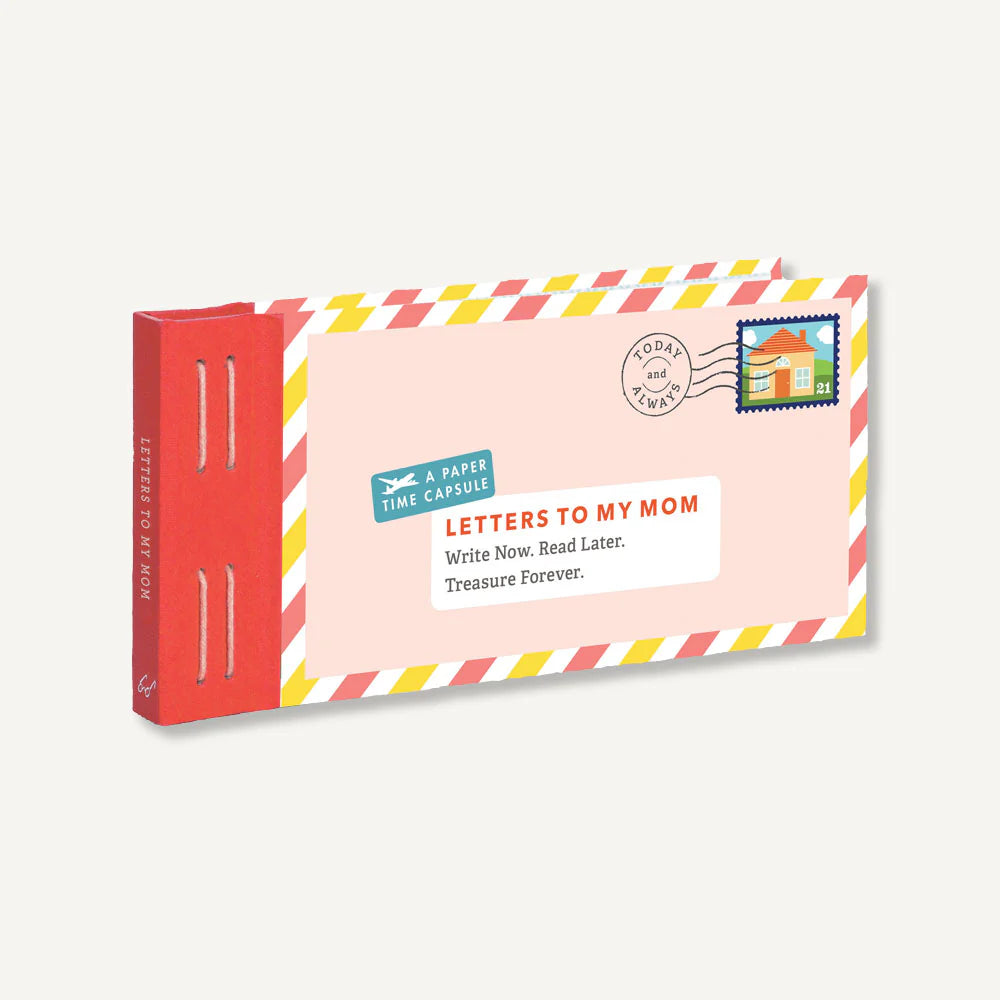Letters to My Mom. Write now, Read later,Treasure forever
