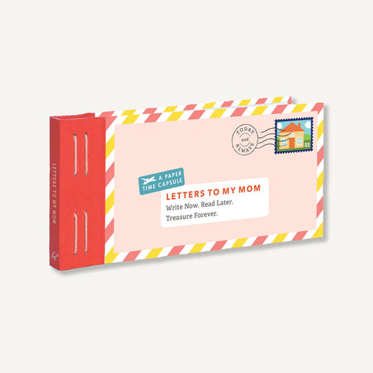 Letters to My Mom. Write now, Read later,Treasure forever